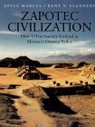 Zapotec Civilization: How Urban Society Evolved In Mexico's Oaxaca Valley by Kent V. Flannery, Joyce Marcus