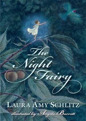 Night Fairy by Laura Amy Schlitz