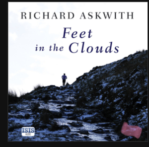 Feet in the Clouds: A Tale of Fell-Running and Obsession by Richard Askwith