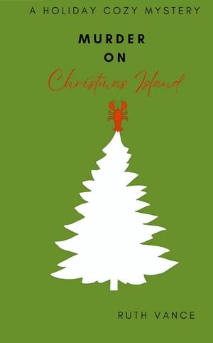 Murder on Christmas Island by Ruth Vance