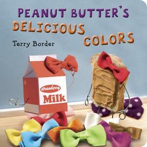 Peanut Butter's Delicious Colors by Terry Border