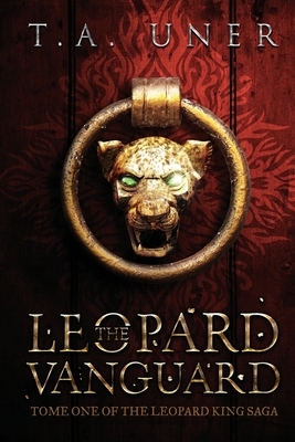 The Leopard Vanguard by T.A. Uner