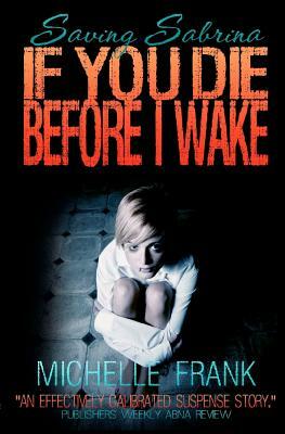 If You Die Before I Wake by Michelle Frank