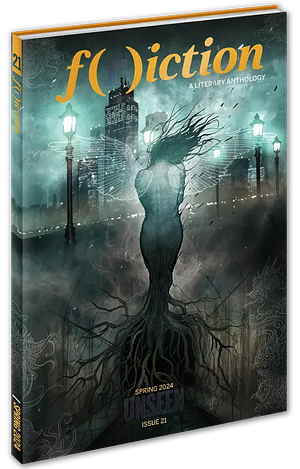 F(r)iction #21, Spring 2024: The Unseen Issue by Dani Hedlund