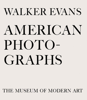 Walker Evans: American Photographs by 