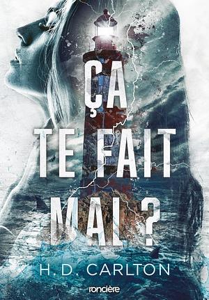 Ça te fait mal by H.D. Carlton