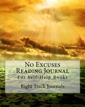 No Excuses Reading Journal for Self-Help Books by Tracy Tennant