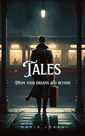 Tales Kindle Edition by David Jones