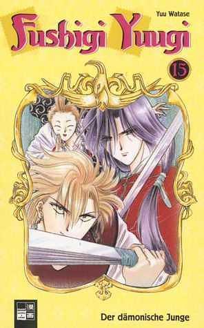 Fushigi Yuugi, Band 15: Der dämonische Junge by Yuu Watase, Yuu Watase