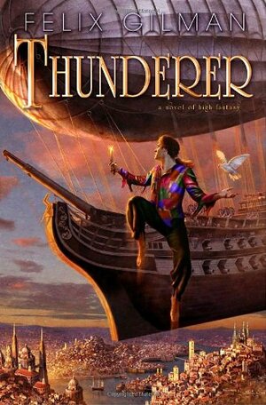 Thunderer by Felix Gilman