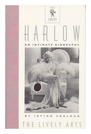 Harlow by Irving Shulman, Irving Shulman