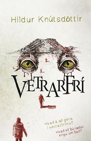 Vetrarfrí by Hildur Knútsdóttir