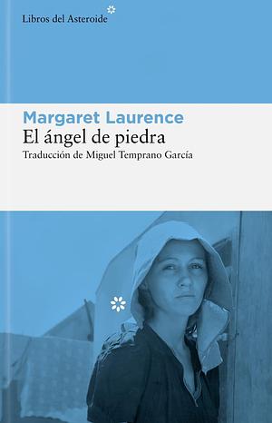 El ángel de piedra  by Margaret Laurence