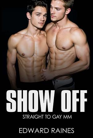 Show off by Edward Raines