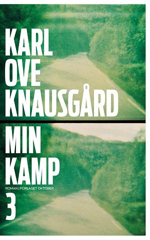 Min kamp 3 by Karl Ove Knausgård