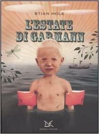 L'estate di Garmann by Stian Hole