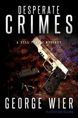 Desperate Crimes by George Wier