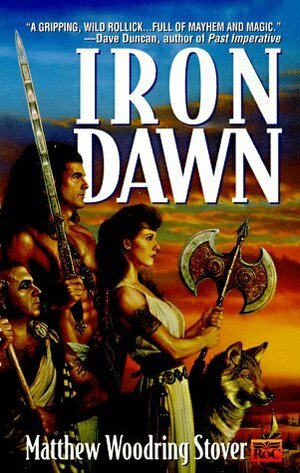 Iron Dawn by Matthew Woodring Stover