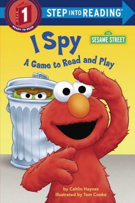 I Spy (Sesame Street): A Game to Read and Play by Caitlin Haynes