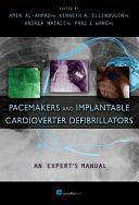 Pacemakers and Implantable Cardioverter Defibrillators: An Expert's Manual by Andrea Natale, Kenneth A. Ellenbogen, Amin Al-Ahmad