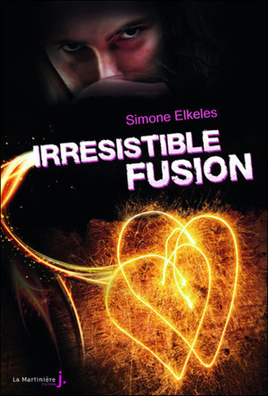Irrésistible fusion by Simone Elkeles