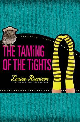 The Taming of the Tights by Louise Rennison