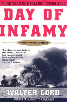 Day of Infamy, 60th Anniversary: The Classic Account of the Bombing of Pearl Harbor by Walter Lord