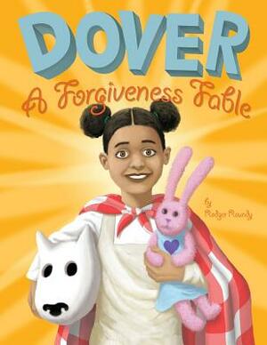 Dover: A Forgiveness Fable by Rodger Roundy