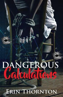 Dangerous Calculations by Erin Thornton