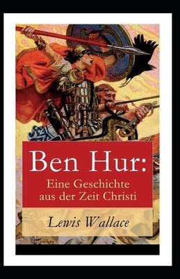 Ben-Hur -A Tale of the Christ Annotated by Lew Wallace