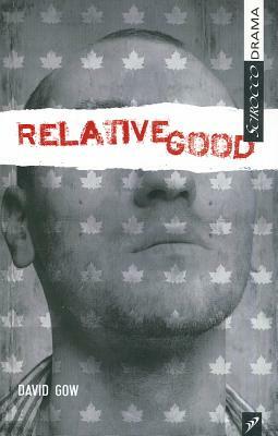 Relative Good by David Gow