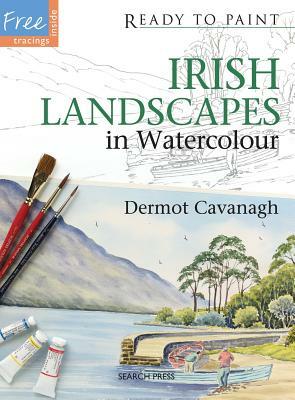 Irish Landscapes in Watercolour by Dermot Cavanagh