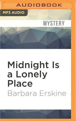 Midnight Is a Lonely Place by Barbara Erskine