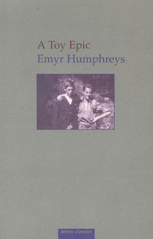 A Toy Epic by Emyr Humphreys