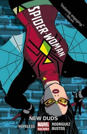 Spider-Woman, Volume 2: New Duds by Dennis Hopeless, Álvaro López, Travis Lanham, Vero Gandini, Muntsa Vicente, Javier Rodriguez, Natacha Bustos