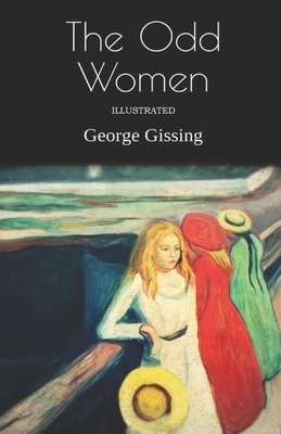 The Odd Women Illustrated by George Gissing