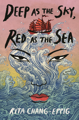 Deep as the Sky, Red as the Sea by Rita Chang-Eppig