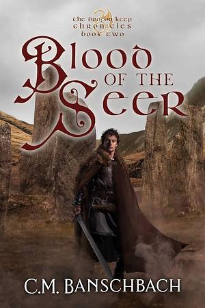 Blood of the Seer by C.M. Banschbach