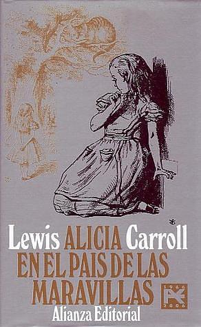 Alicia en el país de las maravillas by Lewis Carroll