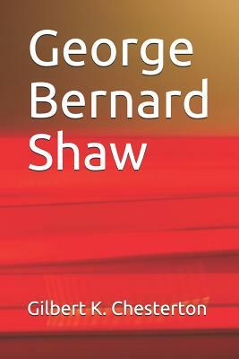 George Bernard Shaw by G.K. Chesterton