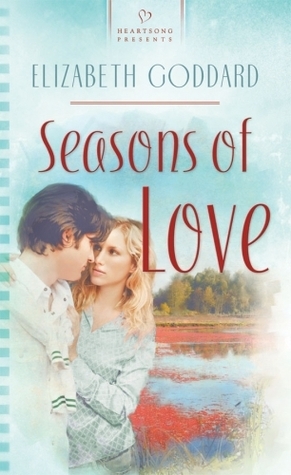 Seasons Of Love by Elizabeth Goddard