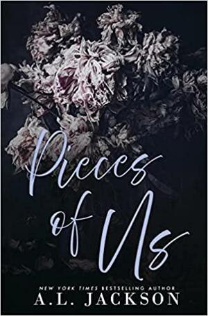 Pieces of Us (Alternative Cover) by A.L. Jackson