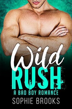 Wild Rush by Sophie Brooks, Erika Aytuzi