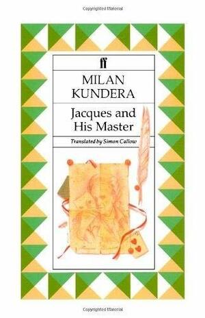 Jacques and his Master by Milan Kundera