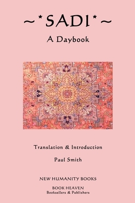 Sadi: A Daybook by Sadi