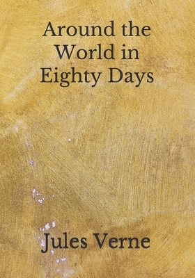 Around the World in Eighty Days by Jules Verne