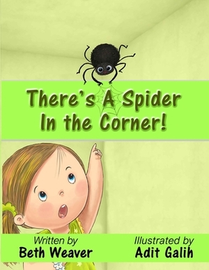 There's A Spider In The Corner! by Adit Galih, Beth Weaver