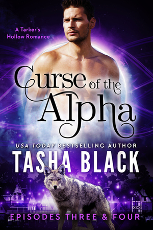 Curse of the Alpha: Episodes 3 & 4 by Tasha Black