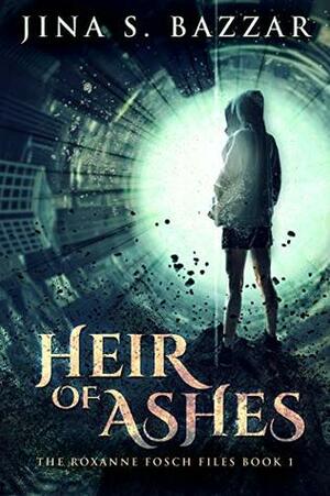 Heir of Ashes by Jina S. Bazzar