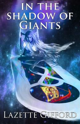 In the Shadow of Giants by Lazette Gifford